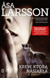 Krew, którą nasiąkła (Rebeka Martinsson #2) - Åsa Larsson
