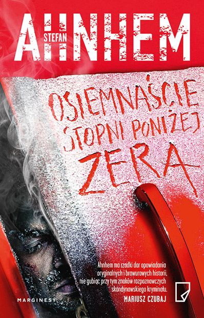 Osiemnaście stopni poniżej zera (Fabian Risk #3) - Stefan Ahnhem