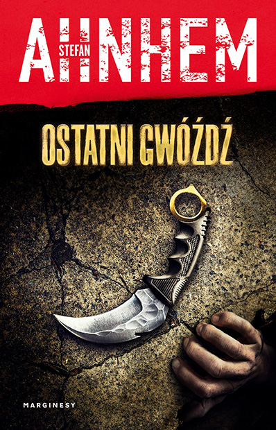 Ostatni gwóźdź (Fabian Risk #6) - Stefan Ahnhem
